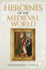 Heroines of the Medieval World - eBook