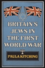 Britain's Jews in the First World War - Book