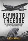 Flying to the Edge : The Groundbreaking Career of Test Pilot Duncan Menzies - eBook