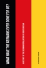 What Have the Germans Ever Done for Us? : A History of the German Population of Great Britain - eBook