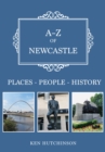 A-Z of Newcastle : Places-People-History - eBook