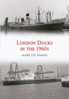 London Docks in the 1960s - Book