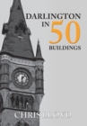 Darlington in 50 Buildings - Book