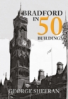 Bradford in 50 Buildings - Book