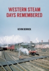 Western Steam Days Remembered - Book