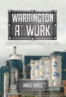 Warrington at Work : People and Industries Through the Years - eBook