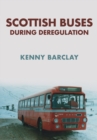 Scottish Buses During Deregulation - eBook