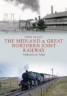 The Midland & Great Northern Joint Railway Through Time - eBook