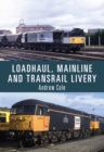 Loadhaul, Mainline and Transrail Livery - eBook