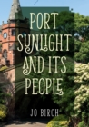 Port Sunlight and its People - eBook