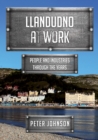 Llandudno at Work : People and Industries Through the Years - eBook
