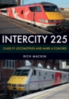 InterCity 225 : Class 91 Locomotives and Mark 4 Coaches - eBook