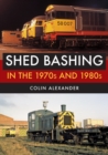 Shed Bashing in the 1970s and 1980s - eBook