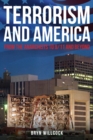 Terrorism and America : From the Anarchists to 9/11 and Beyond - Book