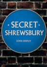 Secret Shrewsbury - eBook