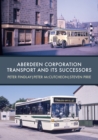 Aberdeen Corporation Transport and its Successors - eBook