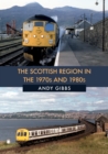The Scottish Region in the 1970s and 1980s - Book