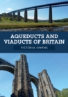 Aqueducts and Viaducts of Britain - eBook