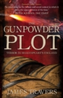 The Gunpowder Plot : Terror in Shakespeare's England - Book