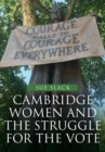 Cambridge Women and the Struggle for the Vote - Book
