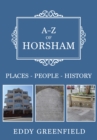 A-Z of Horsham : Places-People-History - eBook