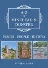 A-Z of Minehead & Dunster : Places-People-History - Book