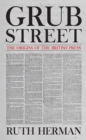 Grub Street: The Origins of the British Press - Book