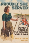 Proudly She Served : Women's Roles in the Second World War - Book