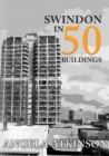 Swindon in 50 Buildings - Book
