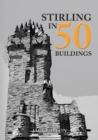 Stirling in 50 Buildings - Book
