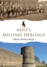 Kent's Military Heritage - eBook