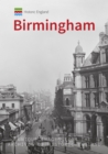 Historic England: Birmingham : Unique Images from the Archives of Historic England - eBook