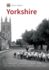 Historic England: Yorkshire : Unique Images From The Archives of Historic England - eBook