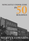 Newcastle-under-Lyme in 50 Buildings - eBook