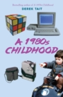 A 1980s Childhood - eBook