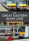 The Great Eastern Main Line: London Liverpool Street-Norwich - Book