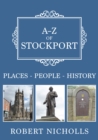A-Z of Stockport : Places-People-History - eBook