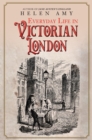 Everyday Life in Victorian London - Book