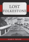 Lost Folkestone - eBook