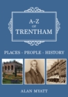 A-Z of Trentham : Places-People-History - eBook