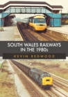South Wales Railways in the 1980s - eBook