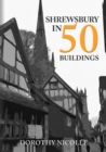 Shrewsbury in 50 Buildings - eBook