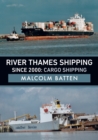 River Thames Shipping Since 2000: Cargo Shipping - Book