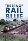 The Era of Rail Blue - eBook