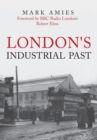 London's Industrial Past - Book