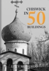 Chiswick in 50 Buildings - Book