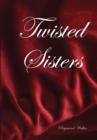 Twisted Sisters - Book