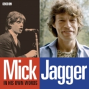Mick Jagger In His Own Words - eAudiobook