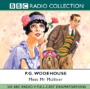 Meet Mr Mulliner : Six BBC Radio 4 Full-Cast Dramatisations - eAudiobook