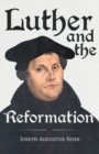 Luther And The Reformation - The Life-Springs Of Our Liberties - Book